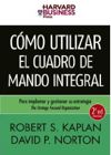 C�mo utilizar el Cuadro de Mando Integral Robert Kaplan, David Norton