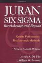 Juran Institute's Breakthrough and Beyond: Quality Performance Breakthrough Methods 